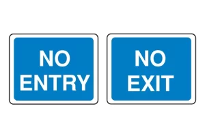 No Entry & No Exit Signs